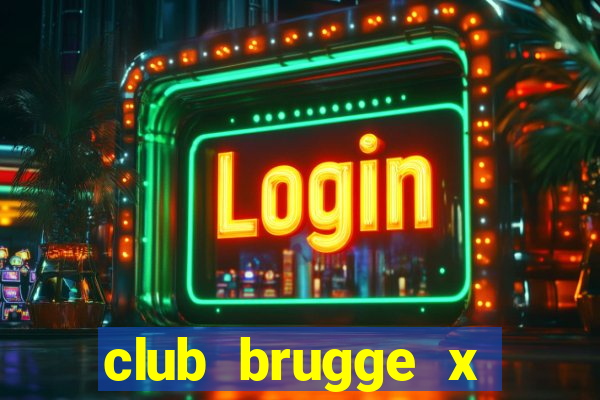 club brugge x union palpite